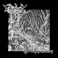 Olÿphant : The Wolf Is Nearby Olÿphant : The Wolf Is Nearby